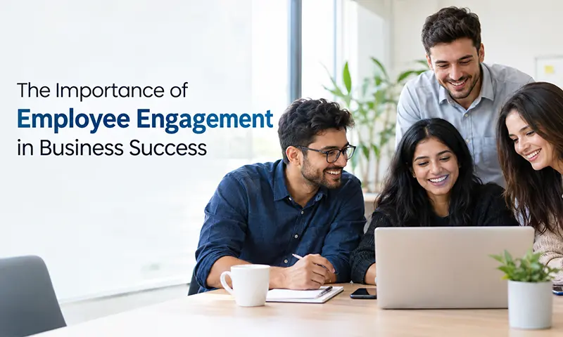 The Importance of Employee Engagement in Business Success The importance of employee engagement in business success with a collaborative and motivated workplace team